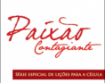 Paixão Contagiante - Paixão por Deus